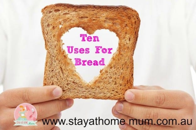 10 Uses for Bread (that isn’t just sandwiches!)