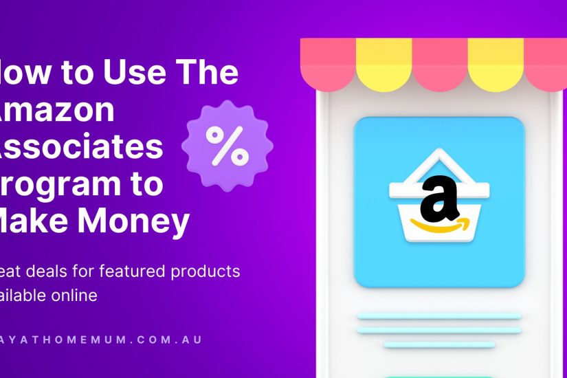 How to use the amazon associates program to make money i stay at home mum